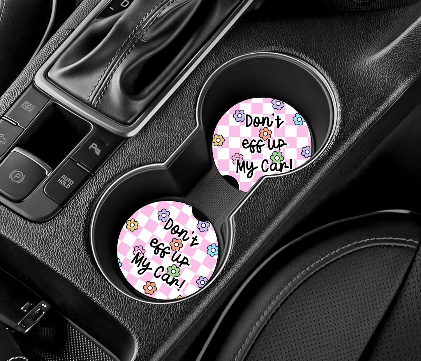 Don't eff up my car - Car Coaster