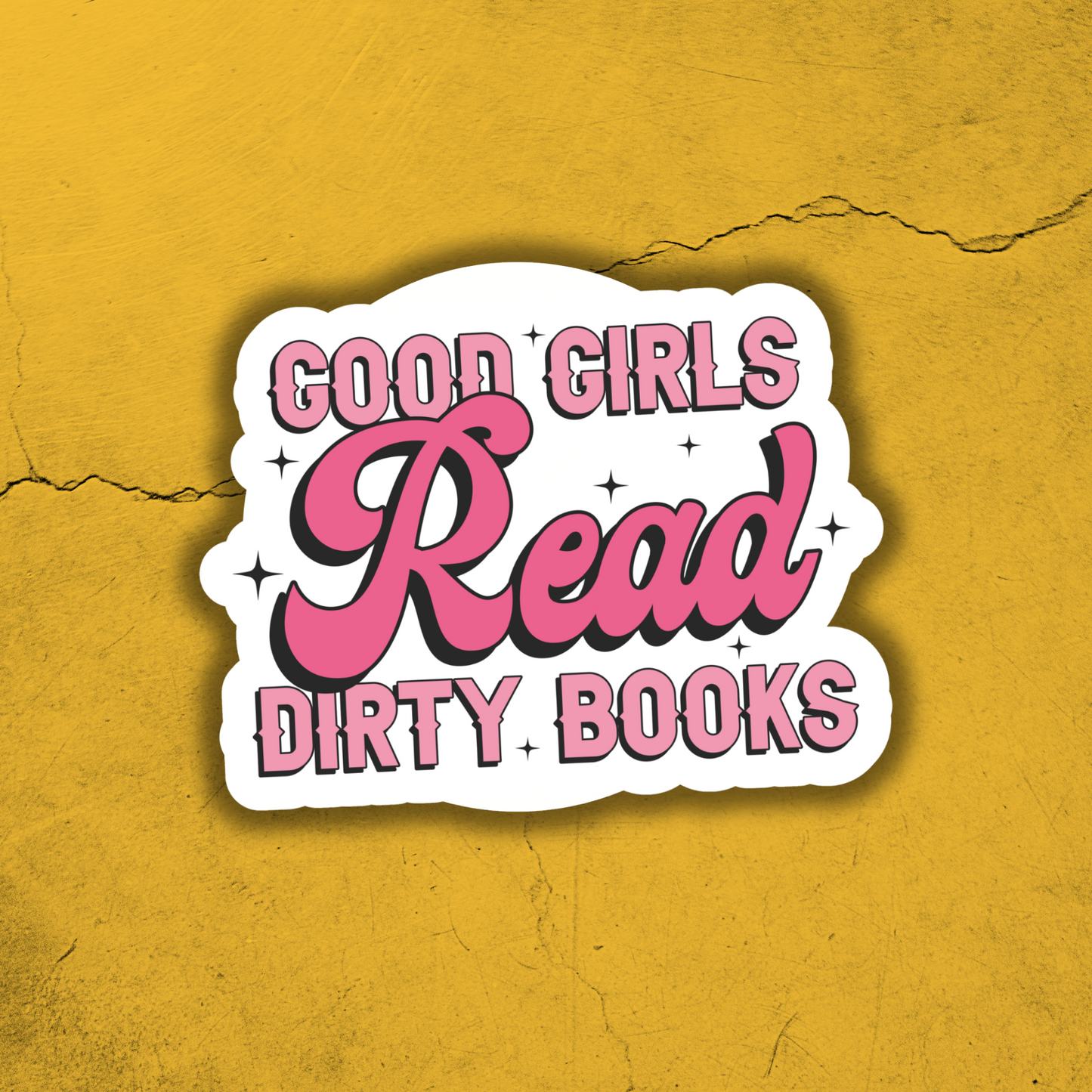 Good Girls Read Dirty Books - Sticker