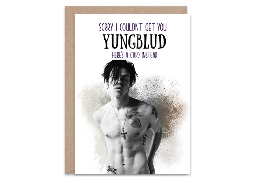 Sorry I could not get you YUNGBLUD - Greeting Card