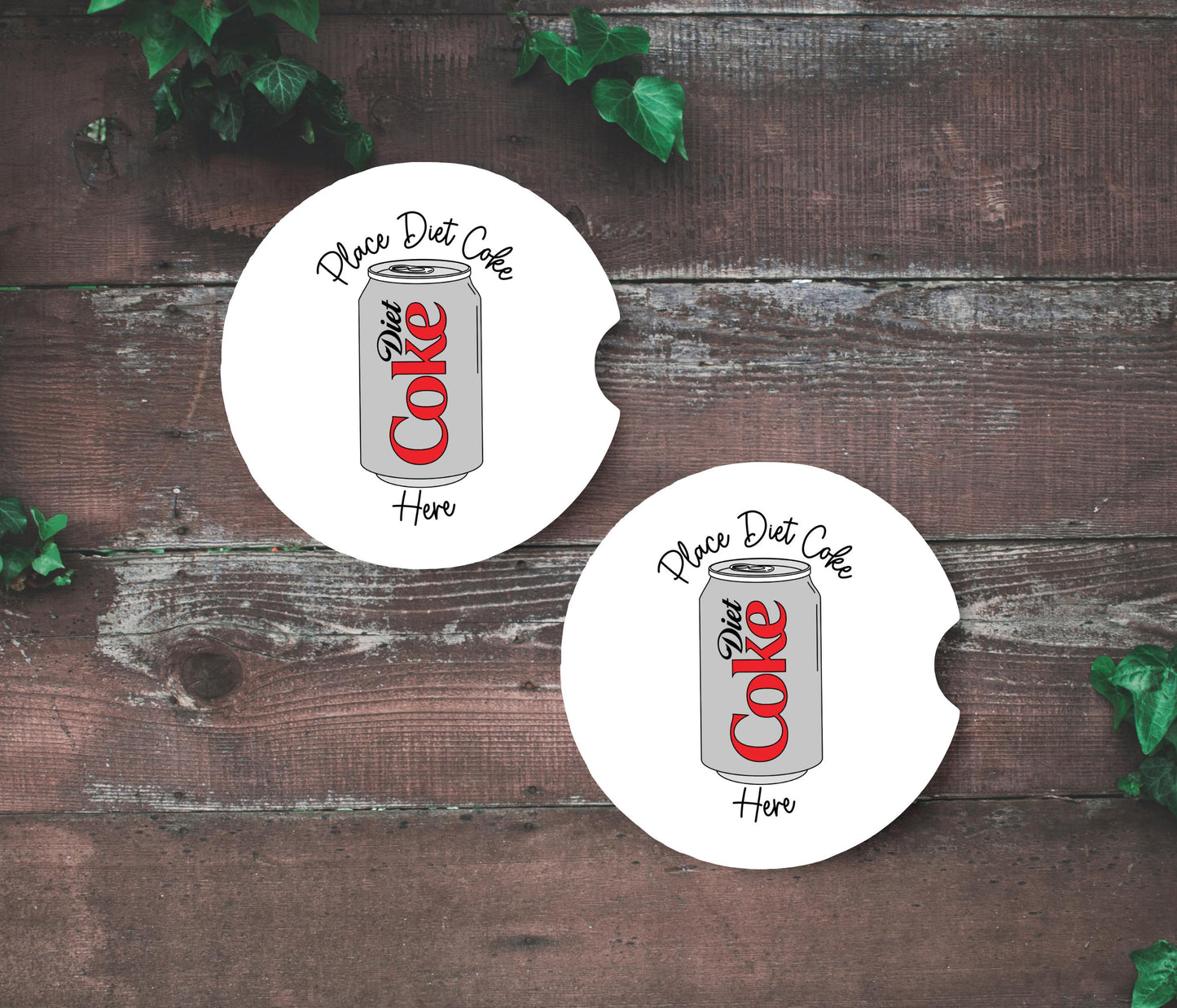 Place Diet Coke Here - Car Coaster