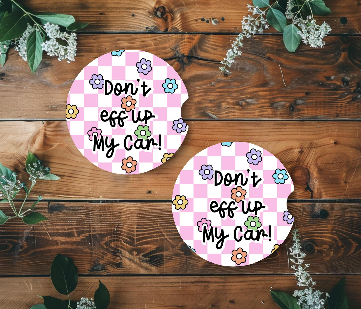 Don't eff up my car - Car Coaster