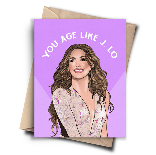 Age Like J. Lo Funny Birthday Card - Pop Culture Card Pop Cult Paper