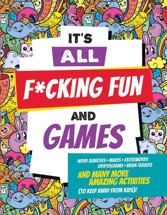 It's All F*cking Fun and Games Peter Pauper Press