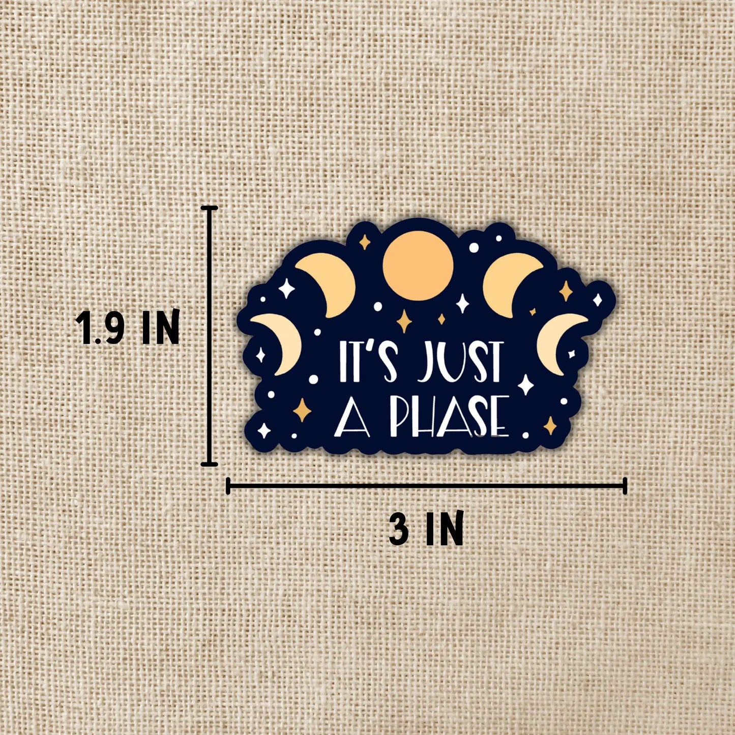 It's Just a Phase Sticker, 3-inch