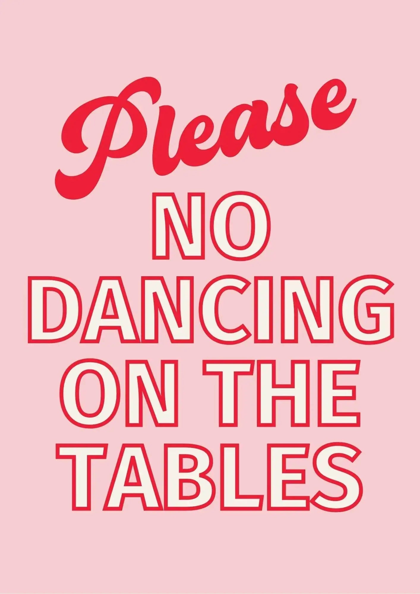Please No Dancing On The Tables | Club, Dancer, Club Art Size A3