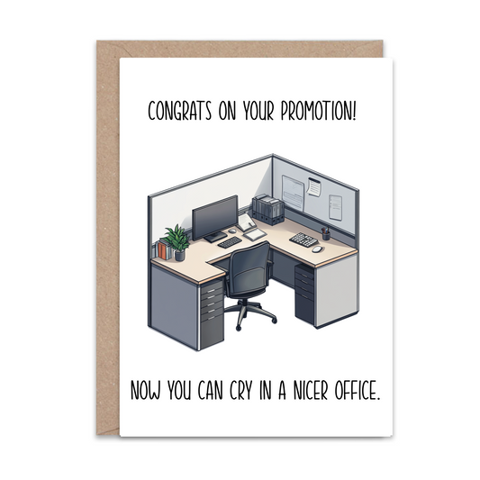 Now you can cry in a new office ( Promotion ) - Greeting Card