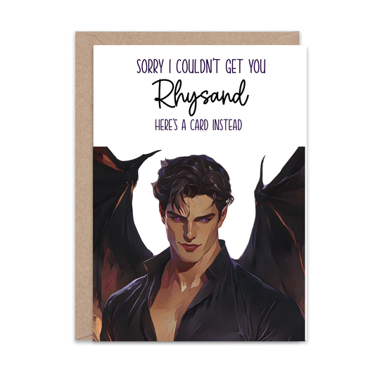 Sorry I could not get you Rhysand - Greeting Card