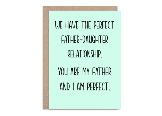 The perfect Father- Daughter Relationship - Greeting Card