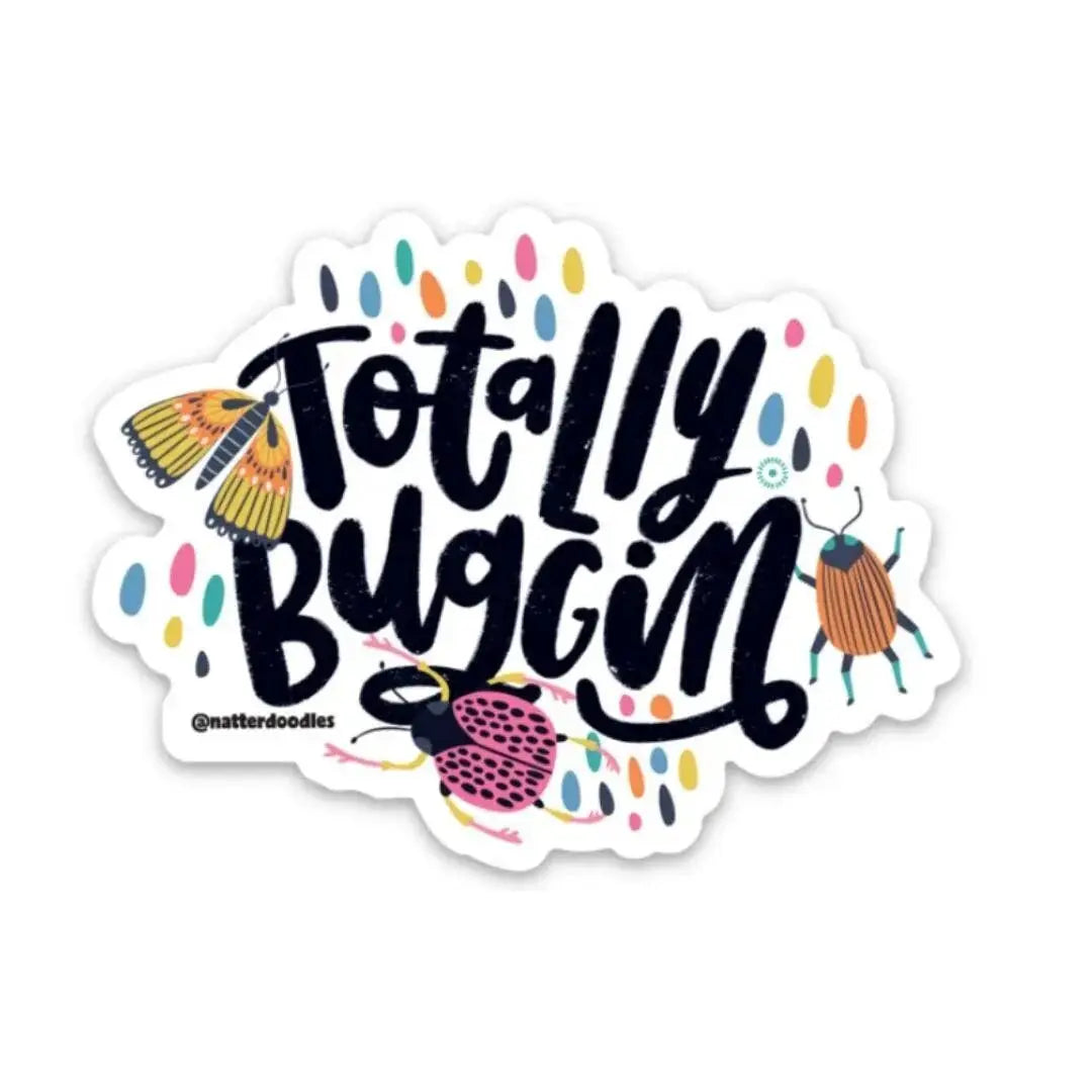 Totally Buggin' -  Waterproof Sticker