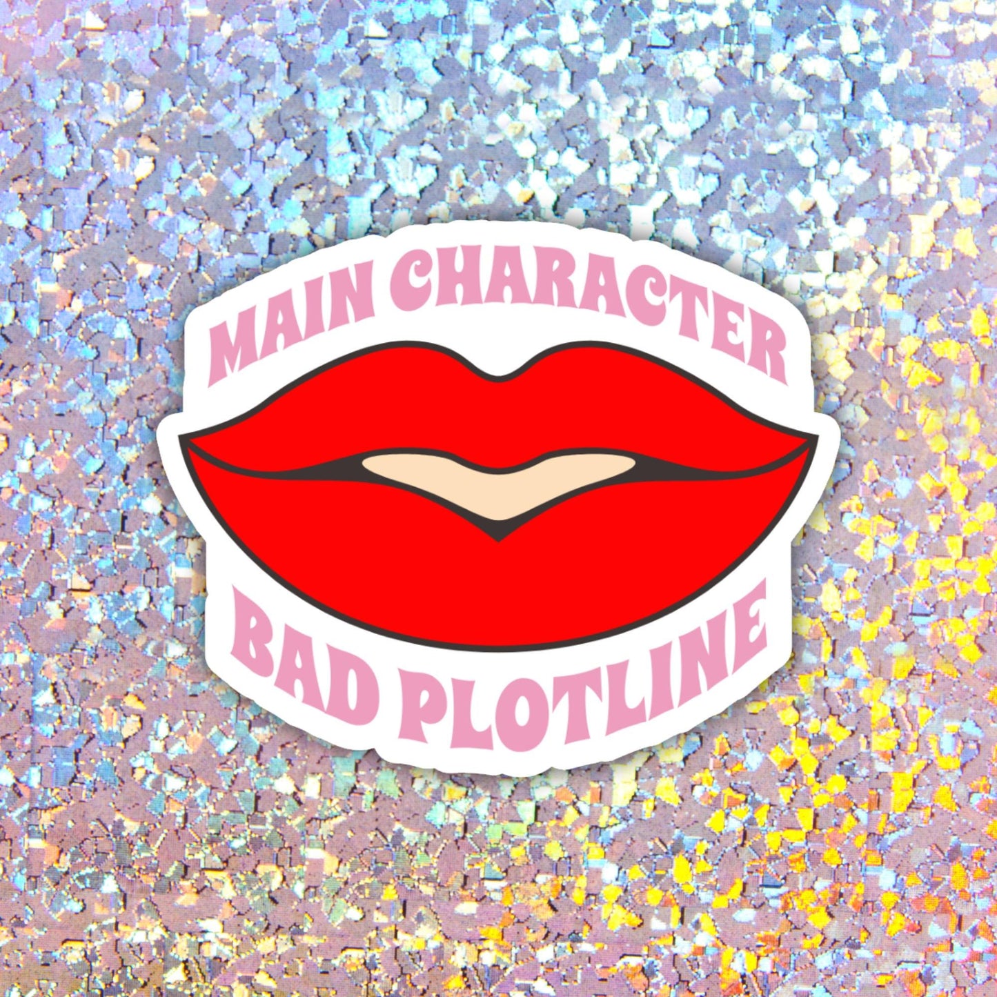 Main Character, Bad Plotline - Sticker