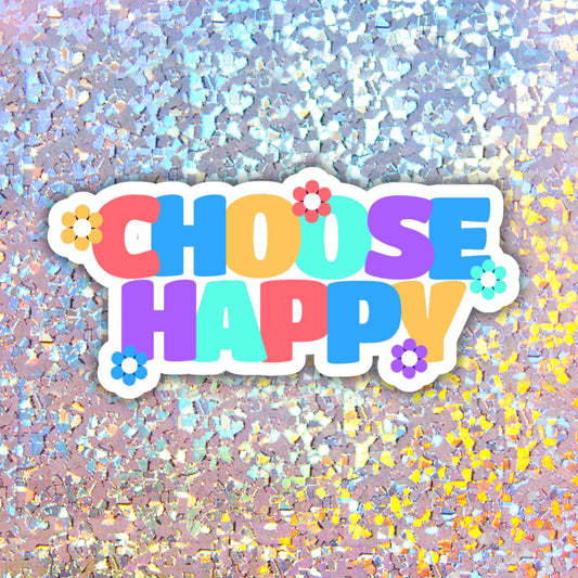 Choose Happy - Sticker