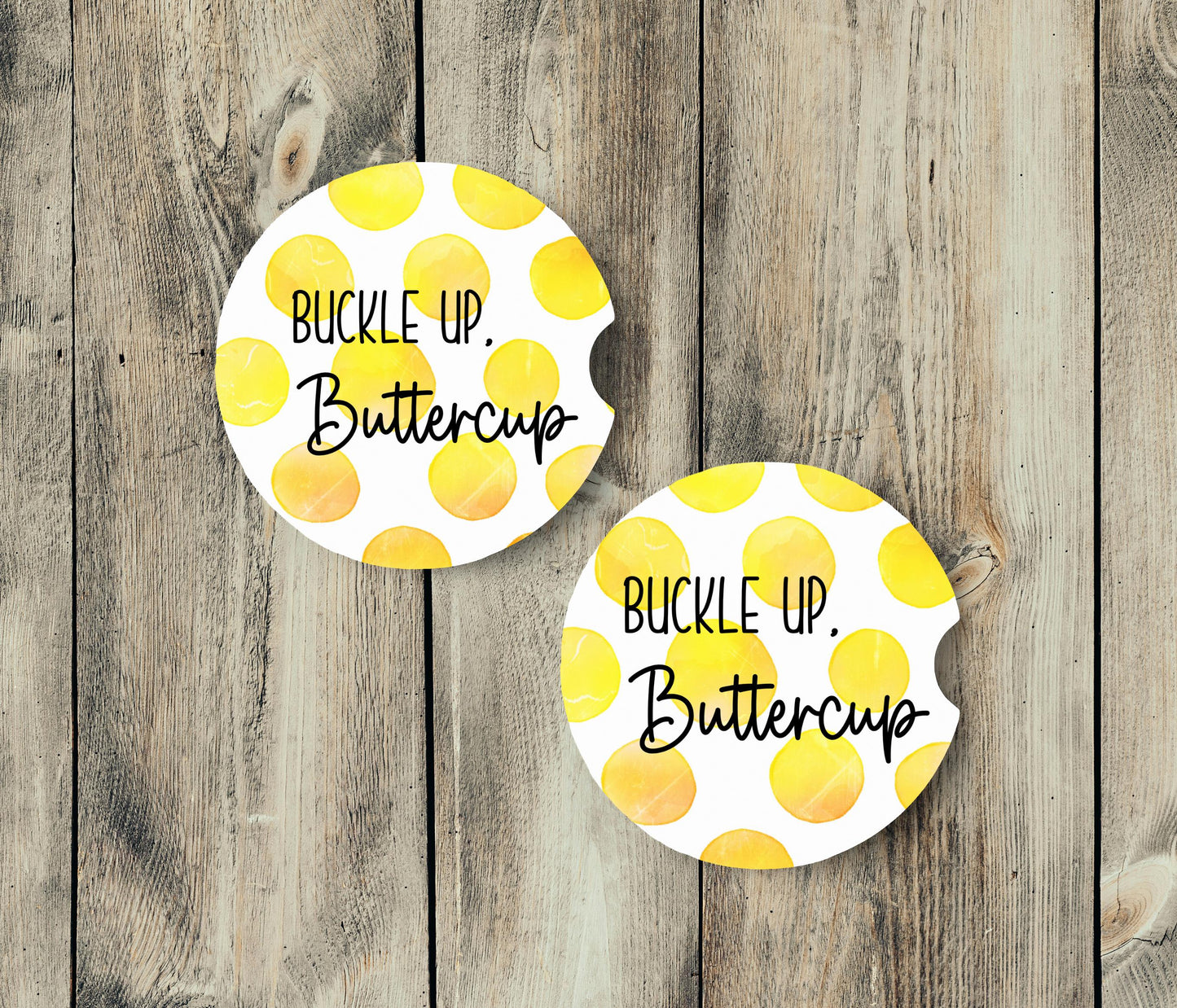 Buckle up, Buttercup - Car Coaster