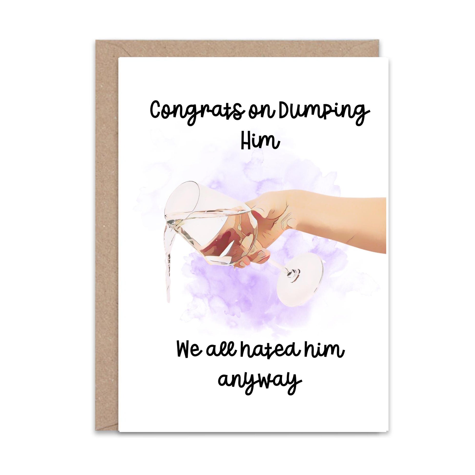 Congrats on Dumping Him - Greeting Card - Greeting Card