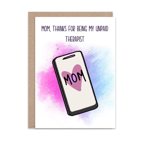 Thanks for being my unpaid Therapist (Mothers Day) - Greeting Card