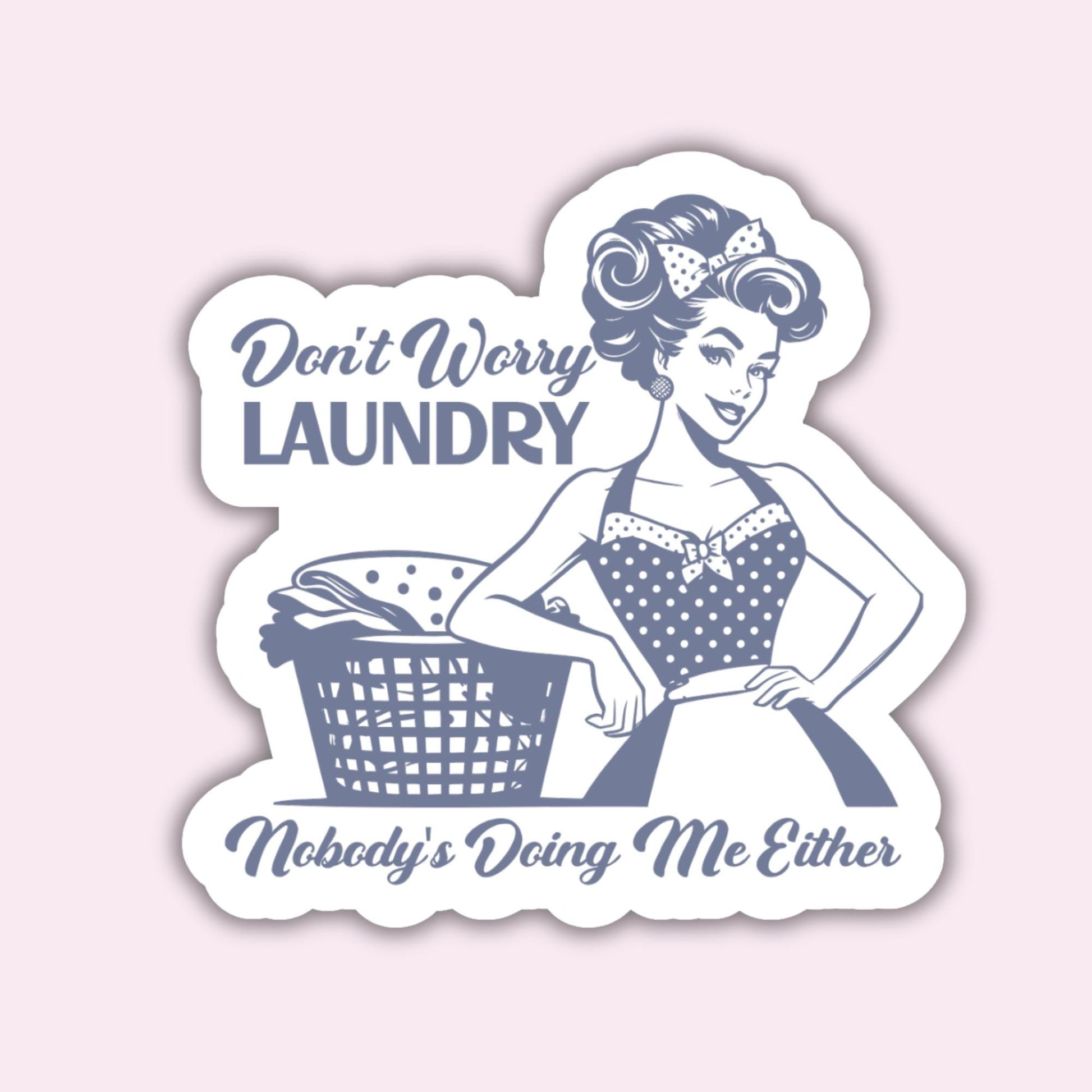 Don&#39;t Worry Laundry - Sticker