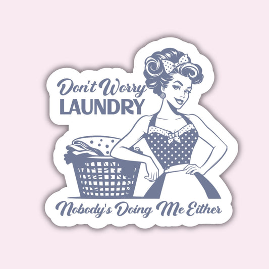 Don&#39;t Worry Laundry - Sticker