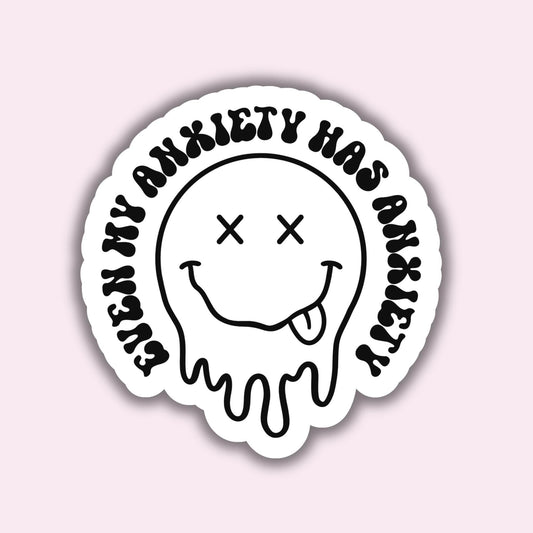 My Anxiety has Anxiety - Sticker