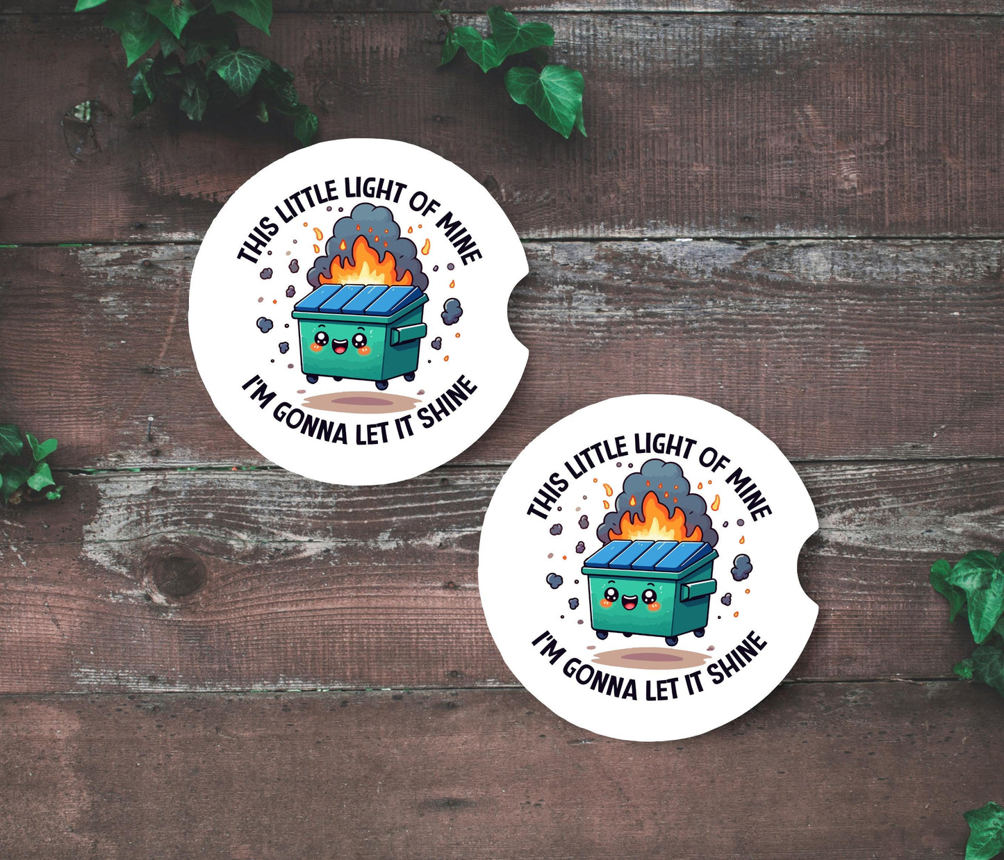 Dumpster - This little light of mine - Car Coaster