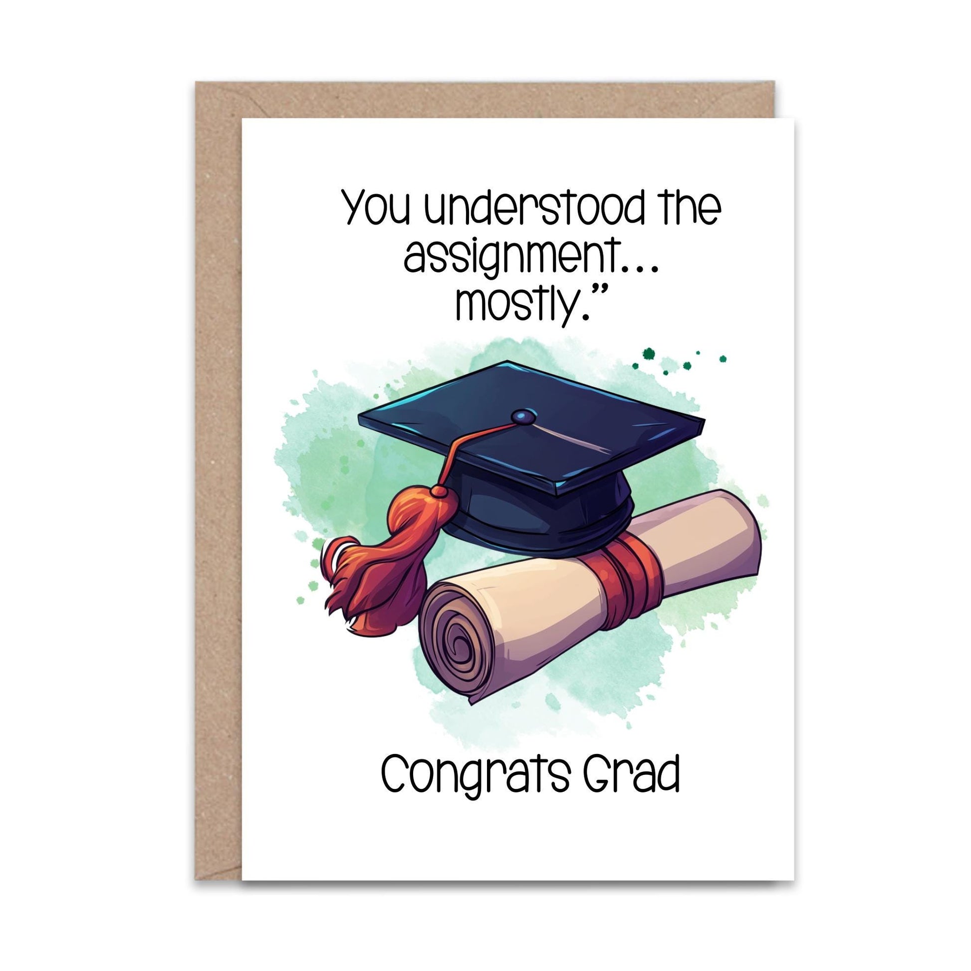 You understood the assignment (Graduation) - Greeting Card