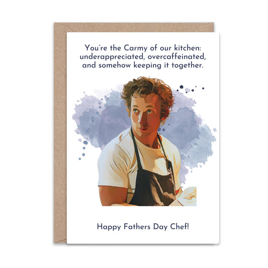 You are the Carmy of our Kitchen (The Bear) - Greeting Card